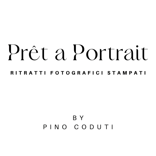 Pret a Portrait – Ritratti Fotografici Stampati – Pino Coduti